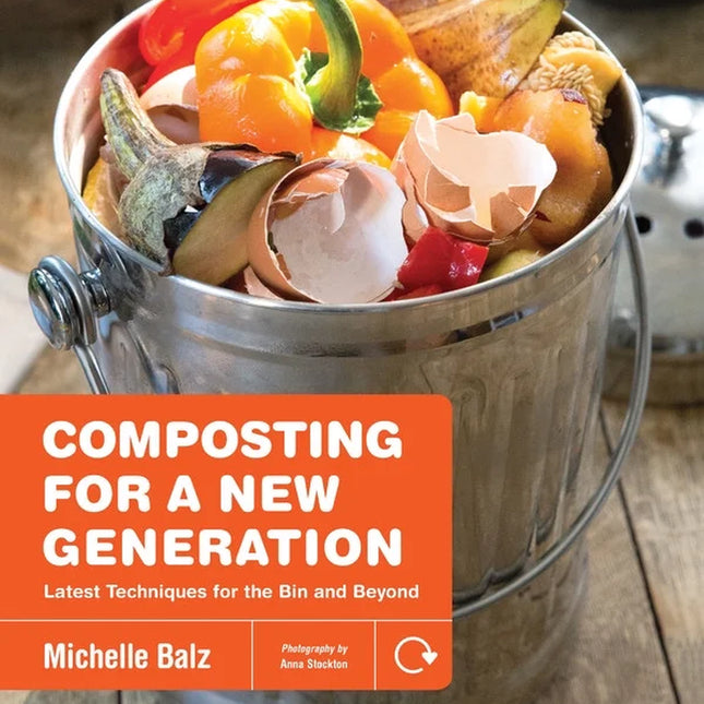 Composting for a New Generation : Latest Techniques for the Bin and beyond (Paperback)