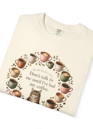 Woodin Creek Coffee Coffee Cat T-Shirt — "Don’t talk to me until I’ve had my coffee" Graphic Tee