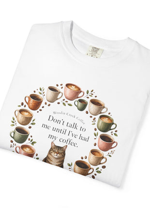 Woodin Creek Coffee Coffee Cat T-Shirt — "Don’t talk to me until I’ve had my coffee" Graphic Tee